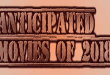Top 120 Most Anticipated Movies of 2018 most anticipated movies of 2018