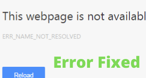 How To Fix ERR_NAME_NOT_RESOLVED Error In Chrome? err_name_not_resolved