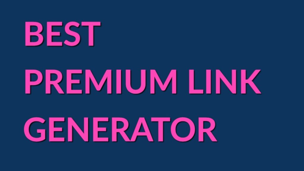 17 Free Premium Link Generators for 2021