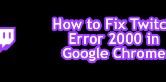 How to Fix Twitch Error 2000 Network Error?