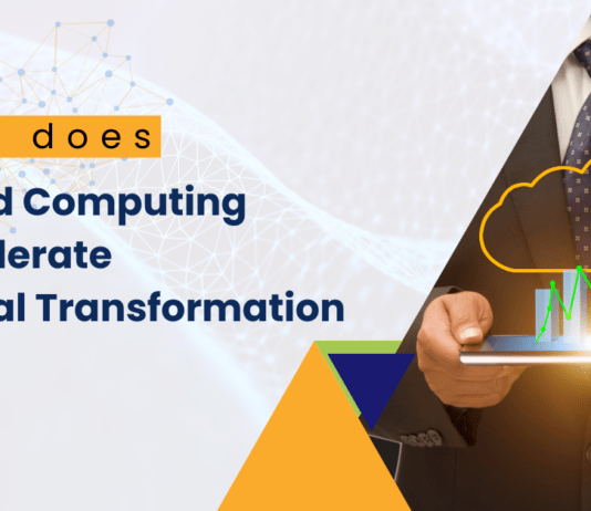 How does Cloud Computing help Accelerate Digital Transformation for Enterprises?